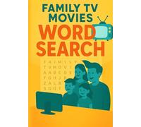 Family TV Movie Word Search Puzzle Book: 50 Word Finds, 1,000 Hidden Words & Answers: Word Seek Adventure for All Ages - Brain Training, Stress-Relief & Heart-Warming Screen Gems