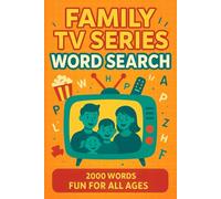 Family TV Series Word Search Puzzle Book: 100 Word Finds, 2,000 Hidden Words & Answers: Word Seek Adventure for All Ages - Brain Training, Stress-Relief & Heart-Warming Screen Facts