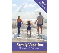 Family Vacation Planner & Journal: Travel Planner and Journal for Family, Vacations, Road Trips, Flights, Car Trips, Accommodation, Budget Planning, ... for Vacations, Holidays and traveling.