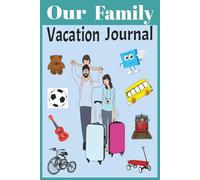 Family Vacation Travel Planner Journal & Organizer: 6x9 inches | 60 Pages | Destinations | Budget | Transportation | Places to Visit