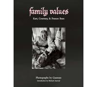 Family Values: Kurt, Courtney, & Frances Bean /anglais: Kurt Cobain, Courtney Love & Frances Bean