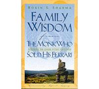 Family Wisdom from the Monk Who Sold His Ferrari by Robin S. Sharma (26-Oct-2000) Hardcover