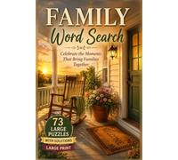 Family Word Search Puzzle Book: 73 Large Print Family Word Search Puzzles with Solutions - Celebrate the Moments That Bring Families Together