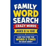 Family Word Search Puzzle Book: Ages 8 to 108! Fun and Challenging Word Search Adventures for Kids, Teens, Adults, and Seniors - Perfect for Family ... | Find the Same Word 5 Times in Every Grid