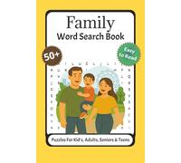 Family Word Search Puzzle Book: "Heartwarming and Fun Word Search Puzzles About Family, Love, Parenting, Home, and Togetherness for Kids, Adults, and Seniors"