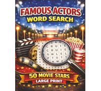 Famous Actors Word Search: 50 Themed Word Searches Covering Hollywood Legends and Their Filmography! Featuring Iconic Stars and 450 Movie Titles!