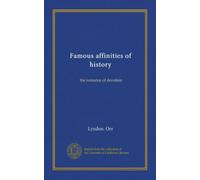 Famous affinities of history: the romance of devotion