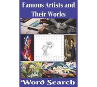 Famous Artists and Their Works Word Search: A Creative Word Search Journey Through Masterpieces and the Minds Behind Them. Discover the world’s ... Let’s Make Word Search Puzzles Great Again!
