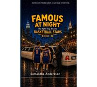 FAMOUS AT NIGHT: The Night They Became Basketball Stars