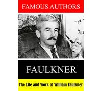 Famous Authors: The Life and Work of William Faulkner [USA] [DVD]