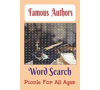 Famous Authors Word Search: Relaxing Word Search Puzzles Featuring Legendary Authors, Famous Writers, and Bookish Fun | Easy to Read Print | 6x9 ... for Travel, Holidays, and Downtime |