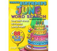 Famous Birthdays June Word Search for Adults, Seniors & Teens: 118 Large Print Word Search Puzzles with Over 88 Fun Facts About Famous June Birthdays