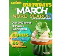 Famous Birthdays March Word Search for Adults, Seniors & Teens: 80 Large Print Word Search Puzzles with Over 60 Fun Facts About Famous March Birthdays