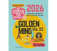 Famous Cities of the World Word Search: Large Print Puzzles: 60 Round Travel Brain Games for Adults and Seniors | Golden Mind Vol. 3 (Word Search by Golden Mind)
