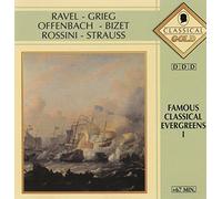 Famous Classical Evergreens I - Ravel-Grieg-Offenbach-Bizet-Rossini - Strauss
