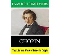 Famous Composers: The Life and Work of Frederic Chopin [USA] [DVD]