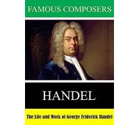 Famous Composers: The Life and Work of George Friderick Handel [USA] [DVD]