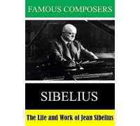 Famous Composers: The Life and Work of Jean Sibelius [USA] [DVD]