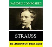 Famous Composers: The Life and Work of Richard Strauss [USA] [DVD]