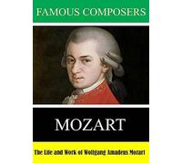 Famous Composers: The Life and Work of Wolfgang Amadeus Mozart [USA] [DVD]
