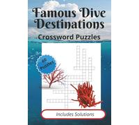 Famous Dive Destinations Crossword Puzzle Book: Awesome Scuba Diving destinations and resorts for kids, teen and adults