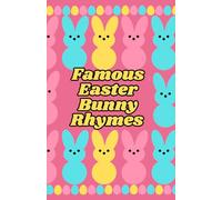 Famous Easter Bunny Rhymes: Playful Verses, Egg Hunts, Bunny Hop Songs, Festive fun Rhymes to Spark Imagination for 7 year old Kids