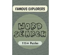 Famous Explorers Word Search Puzzle Book: Word Searches with Easy to Read Print about Famous Explorers, Expeditions, and More | 6x9 inches | 115+ ... History Buffs, Adventurers, and Puzzle Fans