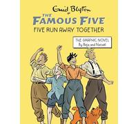 FAMOUS FIVE 03 FIVE RUN AWAY TOGETHER: Book 3 (Famous Five Graphic Novel)