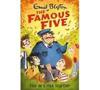 Famous five 10. Five on a hike together: Book 10