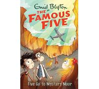Famous five 13. Five go to mystery moor: Book 13