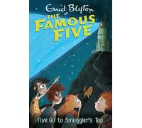 Famous five 4. Five go to smuggler's top: Five Go To Smuggler's Top : Book 4