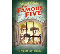 Famous five 8. Five get into trouble: Five Get Into Trouble : Book 8