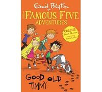 Famous Five Colour Short Stories: Good Old Timmy (Famous Five: Short Stories)