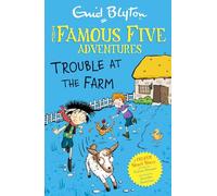 Famous Five Colour Short Stories: Trouble at the Farm (Famous Five: Short Stories)
