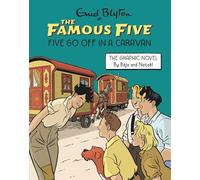 Famous Five Graphic Novel 06: Five Go Off in a Caravan: Book 6