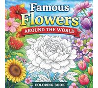 Famous Flowers Around the World: A Journey Through Nature’s Most Beautiful Blooms