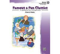 Famous & Fun Classics 4: 14 Appealing Piano Arrangements: Early Intermediate: Uk Exam Grade 2 (Famous & Fun Piano)