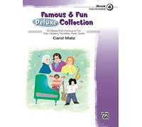 Famous & Fun Deluxe Collection, Book 4: Early Intermediate: Pop, Classics, Favorites, Rock, Duets: Early Intermediate (Famous & Fun Deluxe Collection, 4)