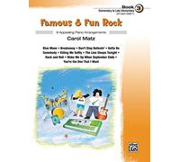 Famous & Fun Rock, Bk 3: 9 Appealing Piano Arrangements: 9 Appealing Piano Arrangements: Elementary to Late Elementary (Famous & Fun, 3)