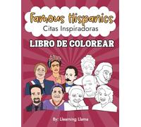 Famous Hispanics citas inspiradoras: Libro de Colorear Para Adultos, Spanish Coloring Book for Adults, Coloring Book of Quotes