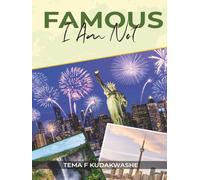 Famous I Am Not