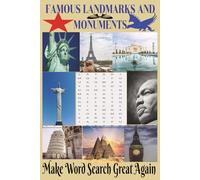 Famous Landmarks and Monuments Word Search: A Word Search tour of iconic places that shaped history and inspire wonder. Explore the world’s greatest ... at a time. Make Word Searches Great Again!