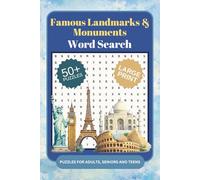 Famous Landmarks & Monuments Word Searches: A Famous Landmarks & Monuments Word Find Puzzle Book For Adults, Seniors And Teens In Large Print