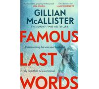 Famous Last Words: The new edge-of-your-seat thriller from the Sunday Times bestseller