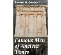 Famous Men Of Ancient Times (ebook)