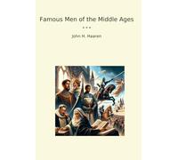 Famous Men of the Middle Ages (Classic Books)