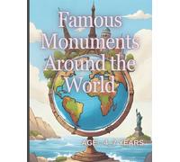 Famous Monuments Around the World: Discover the wonders of our planet!