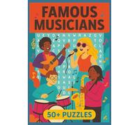 Famous Musicians Word Search Puzzle Book: An Amazing Journey Through Music History | 6x9 inches, 110 pages | 50+puzzles...Great for Holidays, Vacations and Gifting