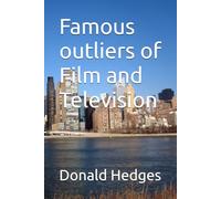 Famous outliers of Film and Television: 3 (Outliers series)