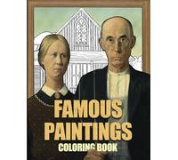 Famous Paintings Coloring Book: 40 of the Greatest and Most Popular Masterpieces to Color